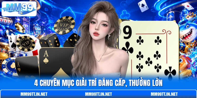 4 chuyên mục giải trí đẳng cấp, thưởng lớn 4 chuyên mục giải trí đẳng cấp, thưởng lớn