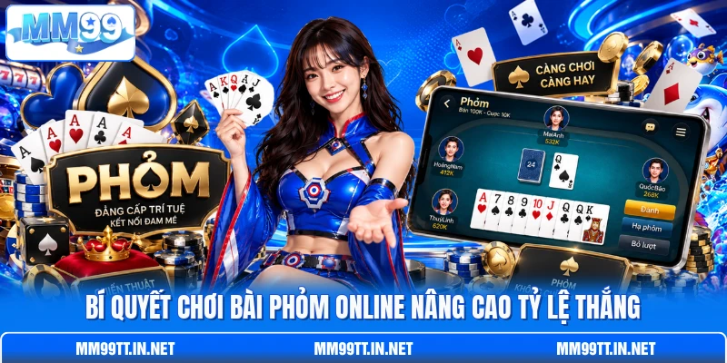 Bí quyết chơi bài Phỏm online nâng cao tỷ lệ thắng