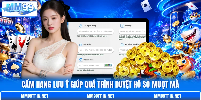 Cẩm nang lưu ý giúp quá trình duyệt hồ sơ mượt mà