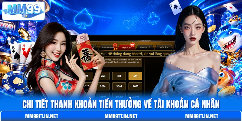 Chi tiết thanh khoản tiền thưởng về tài khoản cá nhân