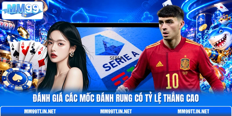 Đánh giá các mốc đánh rung có tỷ lệ thắng cao Đánh giá các mốc đánh rung có tỷ lệ thắng cao
