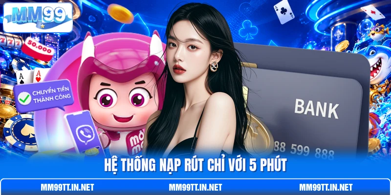 Hệ thống nạp rút chỉ với 5 phút