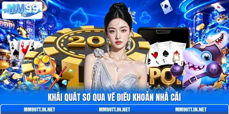 Khái quát sơ qua về điều khoản nhà cái