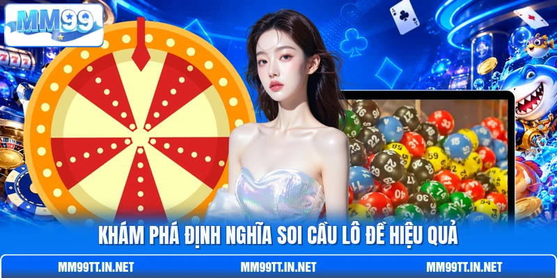 Khám phá định nghĩa soi cầu lô đề hiệu quả