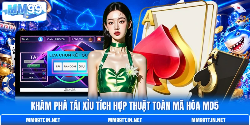 Khám phá Tài Xỉu tích hợp thuật toán mã hóa MD5