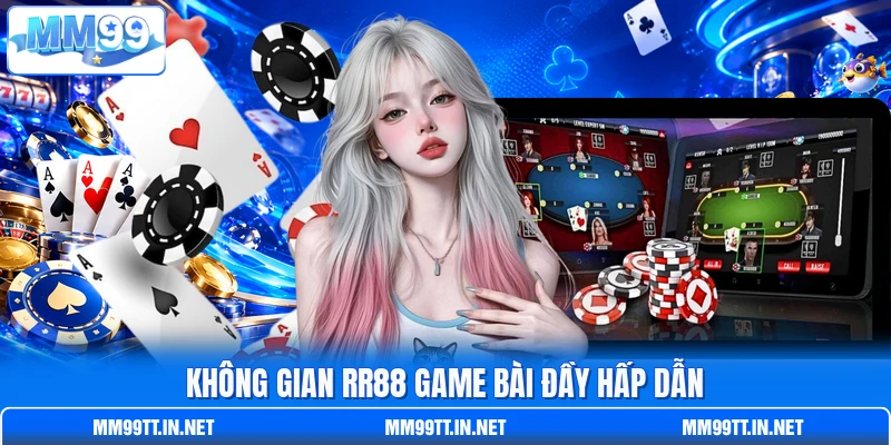 Không gian RR88 game bài đầy hấp dẫn