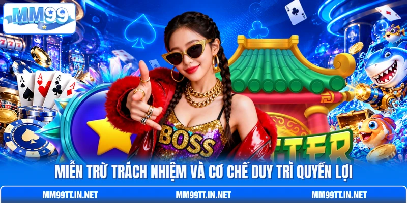 Miễn trừ trách nhiệm và cơ chế duy trì quyền lợi