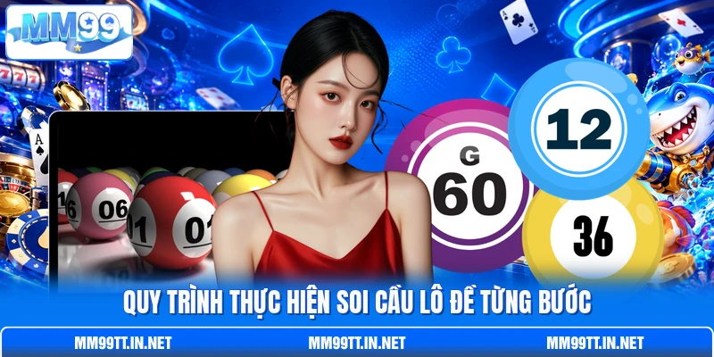 Quy trình thực hiện soi cầu lô đề từng bước