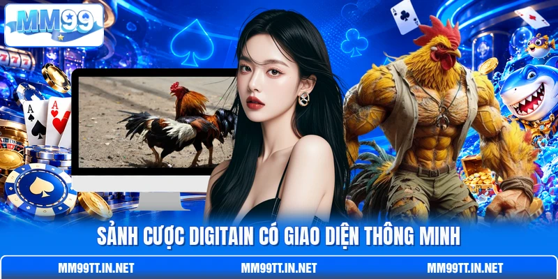 Sảnh cược DIGITAIN có giao diện thông minh