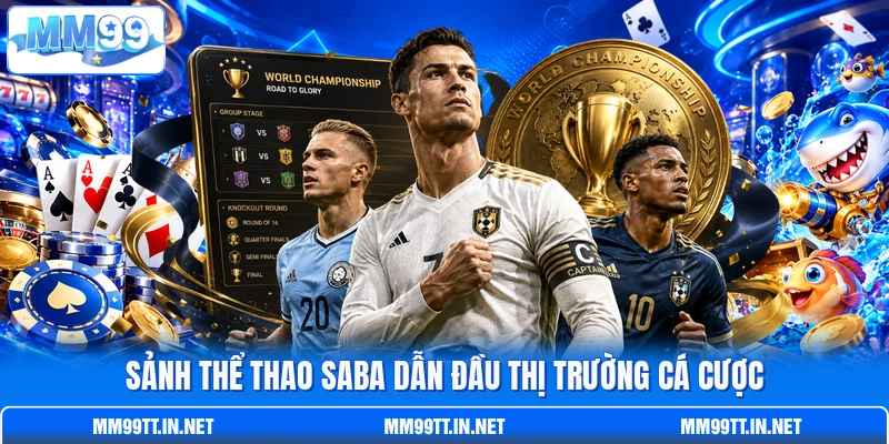 Sảnh thể thao Saba dẫn đầu thị trường cá cược