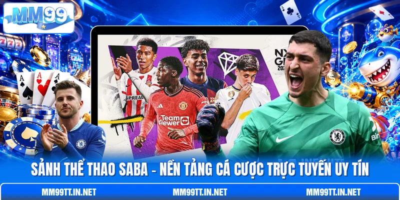 Sảnh Thể Thao Saba – Nền Tảng Cá Cược Trực Tuyến Uy Tín