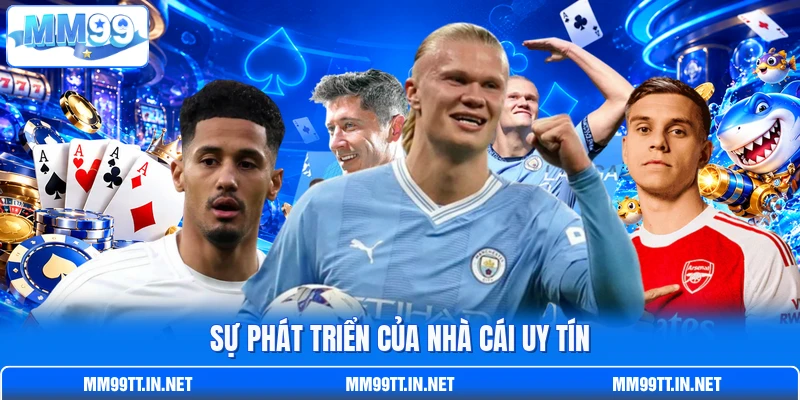 Sự phát triển của nhà cái uy tín